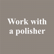 I'll work with a polisher